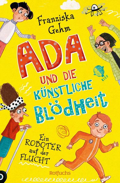 Produktbild: Ada und die K&uuml;nstliche Bl&ouml;dheit - Ein Roboter auf der Flucht