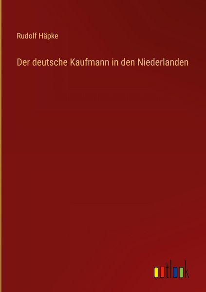 Produktbild: Der deutsche Kaufmann in den Niederlanden