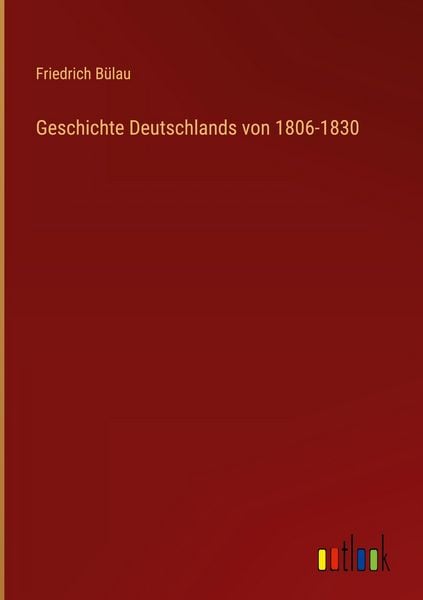 Produktbild: Geschichte Deutschlands von 1806-1830