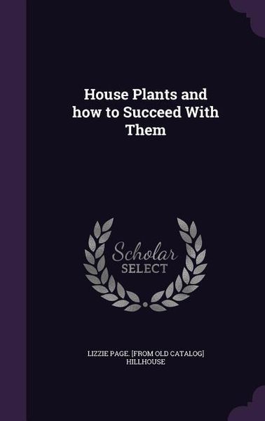 Produktbild: House Plants and how to Succeed With Them