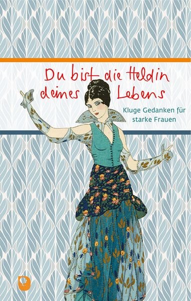 Du bist die Heldin deines Lebens, Gebundene Ausgabe von , Verlag am Eschbach, 978-3-9870015-5-0