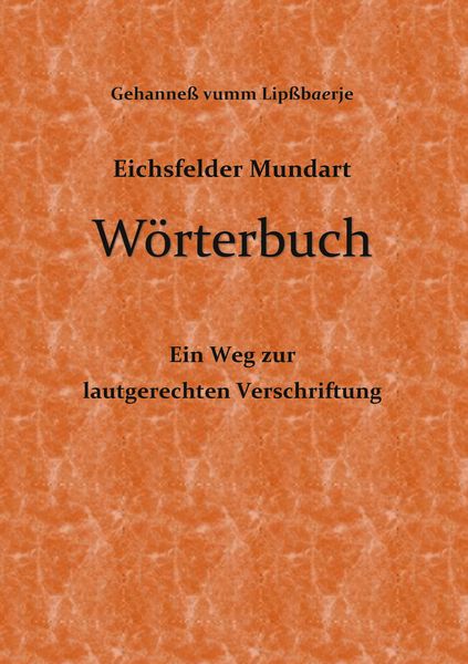 Produktbild: Eichsfelder Mundart W&ouml;rterbuch
