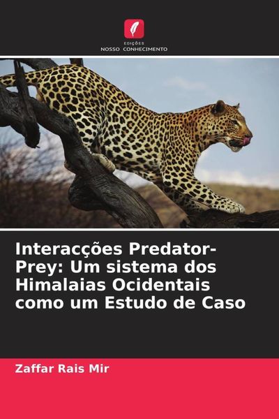Produktbild: Interac&ccedil;&otilde;es Predator-Prey: Um sistema dos Himalaias Ocidentais como um Estudo de Caso