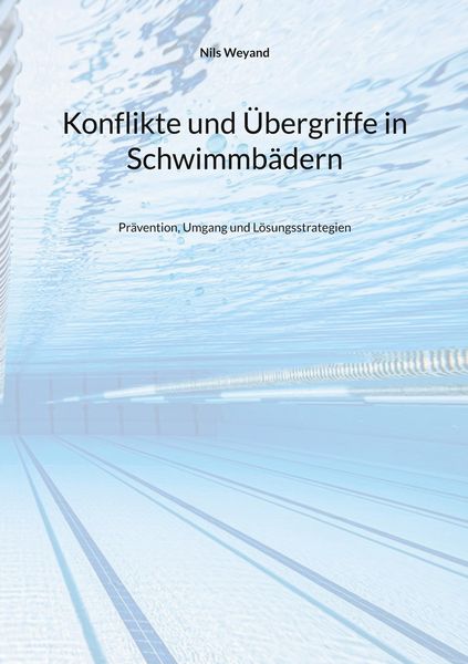 Produktbild: Konflikte und &Uuml;bergriffe in Schwimmb&auml;dern