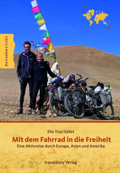 Mit dem Fahrrad in die Freiheit, Taschenbuch von Elie Truc-Vallet, 360°medien - traveldiary, 9783942617444
