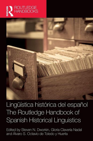 Produktbild: Ling&uuml;&iacute;stica hist&oacute;rica del espa&ntilde;ol / The Routledge Handbook of Spanish Historical Linguistics