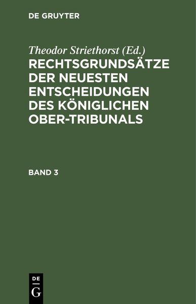Produktbild: Rechtsgrunds&auml;tze der neuesten Entscheidungen des K&ouml;niglichen Ober-Tribunals. Band 3