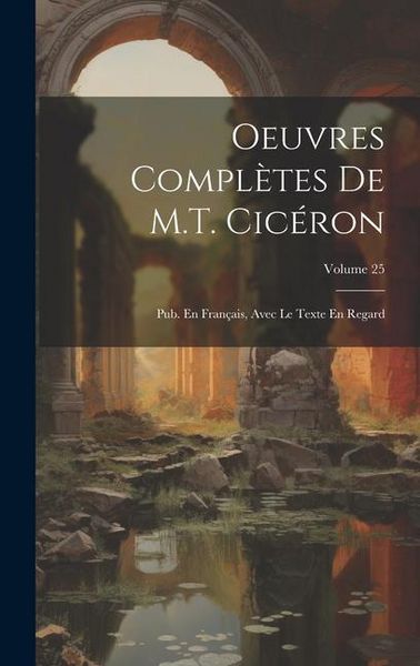 Produktbild: Oeuvres Compl&egrave;tes De M.T. Cic&eacute;ron