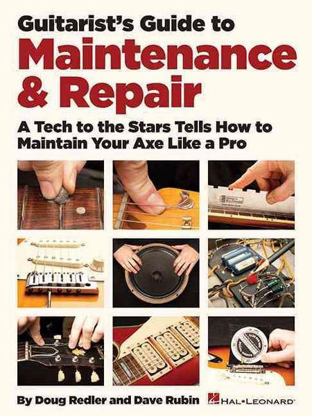 Produktbild: Guitarist's Guide to Maintenance and Repair Guitar Educational Book with Tablature Learn Guitar and Amp Care Stringing Pickup Adjustment and More Hal Leonard Reference