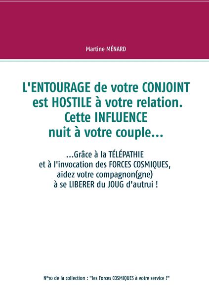 Produktbild: L'entourage de votre conjoint est hostile &agrave; votre relation. Cette influence nuit &agrave; votre couple...