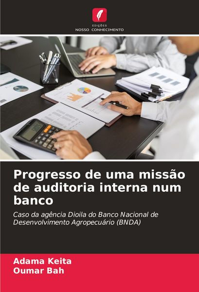 Produktbild: Progresso de uma miss&atilde;o de auditoria interna num banco