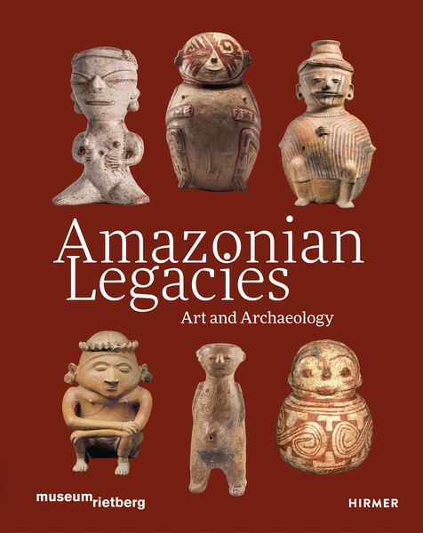 Produktbild: Amazonian Legacies. Art and Archaeology