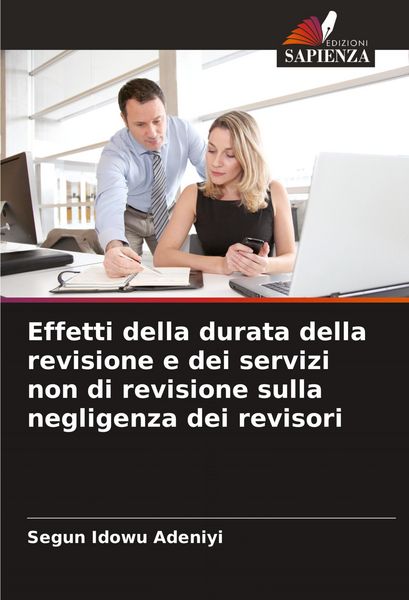 Produktbild: Effetti della durata della revisione e dei servizi non di revisione sulla negligenza dei revisori
