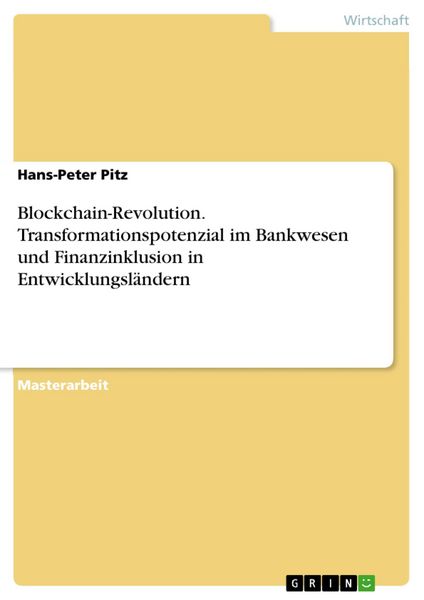 Produktbild: Blockchain-Revolution. Transformationspotenzial im Bankwesen und Finanzinklusion in Entwicklungsl&auml;ndern