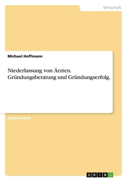 Produktbild: Niederlassung von &Auml;rzten. Gr&uuml;ndungsberatung und Gr&uuml;ndungserfolg.