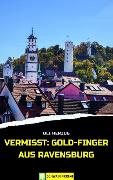 Produktbild: Vermisst: Gold-Finger aus Ravensburg