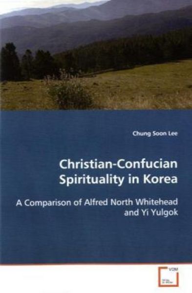 Lee, C: Christian-Confucian Spirituality in Korea, Taschenbuch von Chung Soon Lee, VDM, 9783639106527