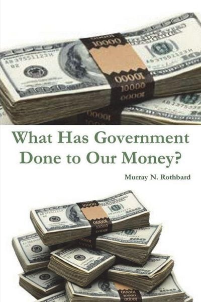 Produktbild: What Has Government Done to Our Money?