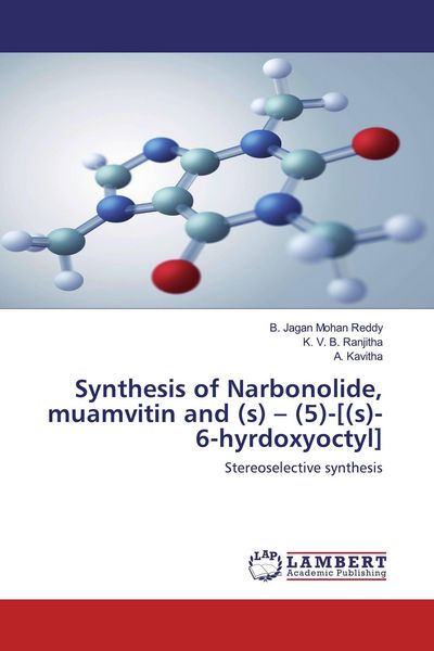 Produktbild: Synthesis of Narbonolide, muamvitin and (s) - (5)-[(s)-6-hyrdoxyoctyl]
