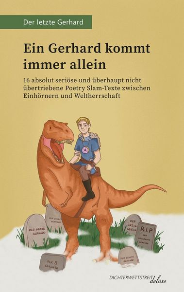 Ein Gerhard kommt immer allein, Taschenbuch von Gerhard Hartig , Der letzte Gerhard, Dichterwettstreit deluxe, 9783988090409
