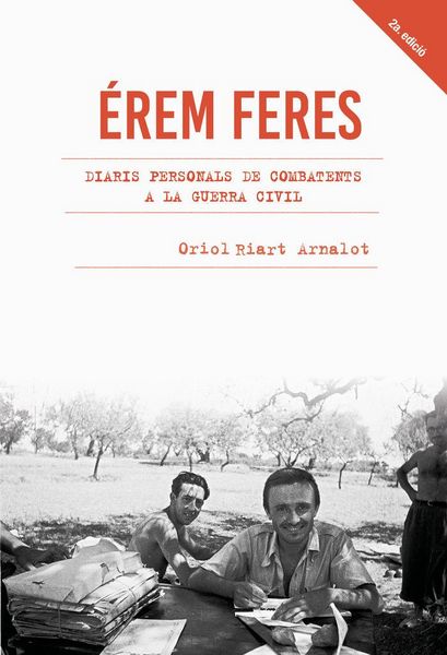 Produktbild: &Eacute;rem feres : Diaris personals de combatents a la Guerra Civil