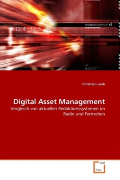 Leeb, C: Digital Asset Management, Taschenbuch von Christian Leeb, VDM, 9783639327656