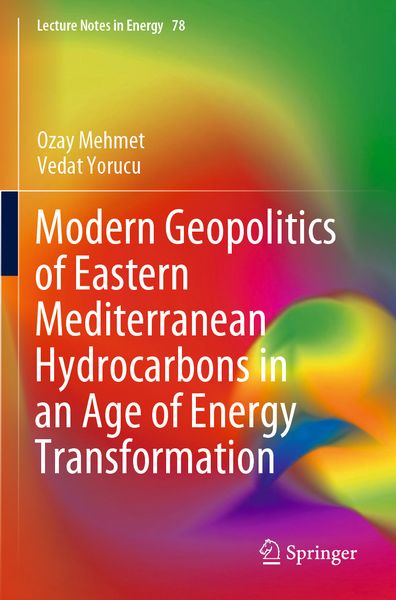 Produktbild: Modern Geopolitics of Eastern Mediterranean Hydrocarbons in an Age of Energy Transformation