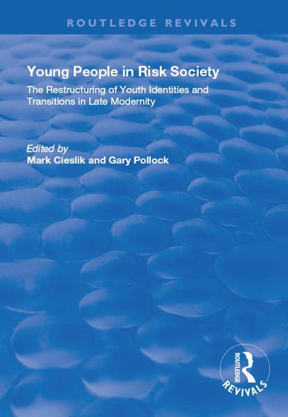 Produktbild: Young People in Risk Society: The Restructuring of Youth Identities and Transitions in Late Modernity
