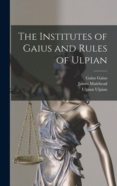 Produktbild: The Institutes of Gaius and Rules of Ulpian