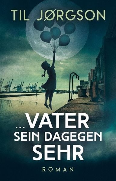 ... Vater sein dagegen sehr, Taschenbuch von Til Jørgson, Nova MD, 9783985956883