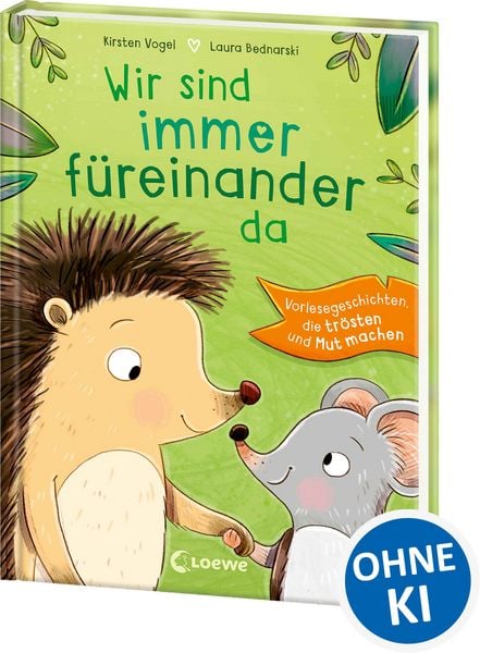Wir sind immer füreinander da, Gebundene Ausgabe von Kirsten Vogel, Loewe, 9783743208810