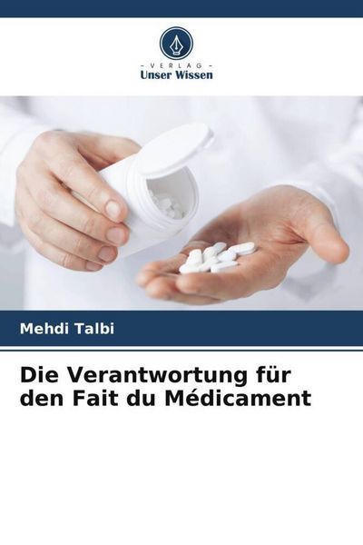 Produktbild: Die Verantwortung f&uuml;r den Fait du M&eacute;dicament