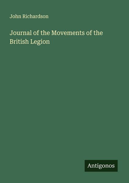 Produktbild: Journal of the Movements of the British Legion