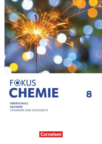Fokus Chemie 8. Schuljahr Mittlere Schulformen. Oberschulen Sachsen - Lösungen zum Schulbuch, Taschenbuch von , Cornelsen Verlag, 9783060113514