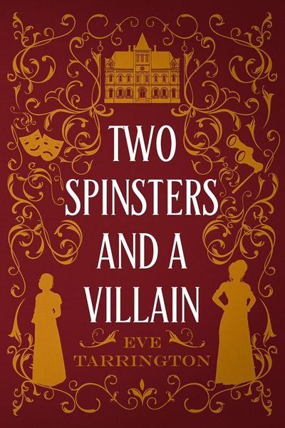 Produktbild: Two Spinsters and a Villain (Two Spinsters and a Murder Mystery, #6)
