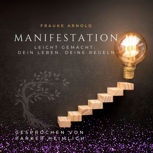 Manifestation leicht gemacht - Frauke Arnold, Audio, 4069829506557