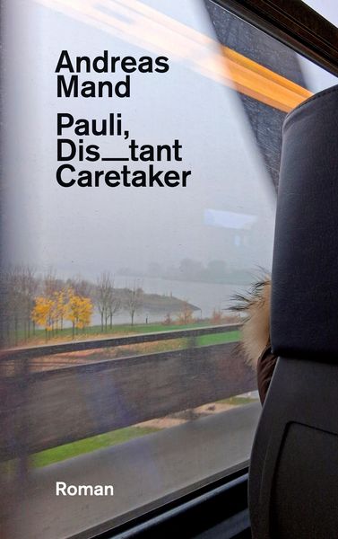 Pauli, Distant Caretaker, Taschenbuch von Andreas Mand, BoD – Books on Demand, 9783695747610