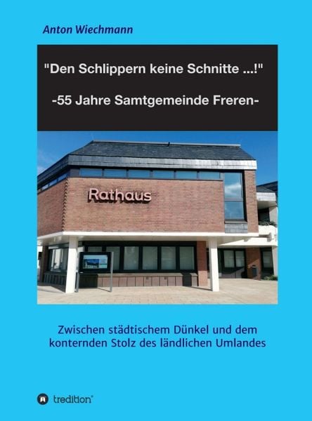 Produktbild: "Den Schlippern keine Schnitte ... !" 2024: 55 Jahre Samtgemeinde Freren