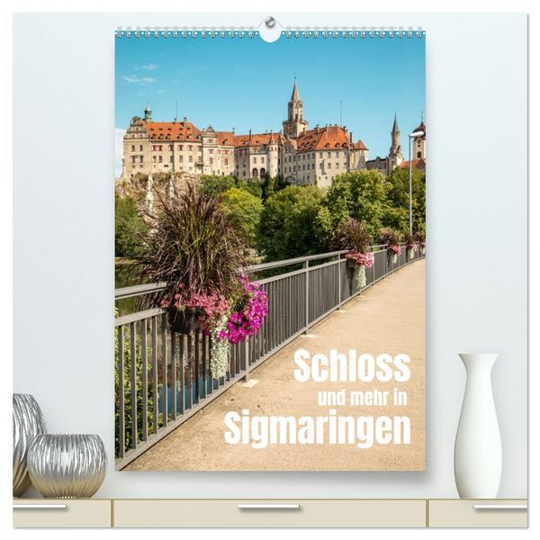 Produktbild: Schloss und mehr in Sigmaringen (hochwertiger Premium Wandkalender 2027 DIN A2 hoch), Kunstdruck in Hochglanz