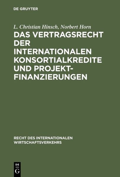 Produktbild: Das Vertragsrecht der internationalen Konsortialkredite und Projektfinanzierungen