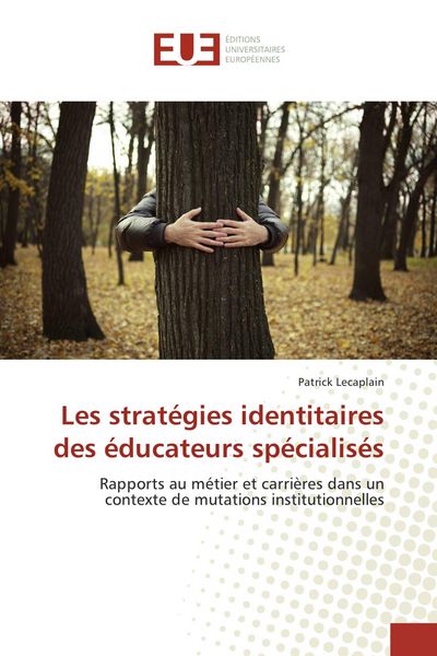 Produktbild: Les strat&eacute;gies identitaires des &eacute;ducateurs sp&eacute;cialis&eacute;s