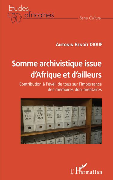 Produktbild: Somme archivistique issue d'Afrique et d'ailleurs