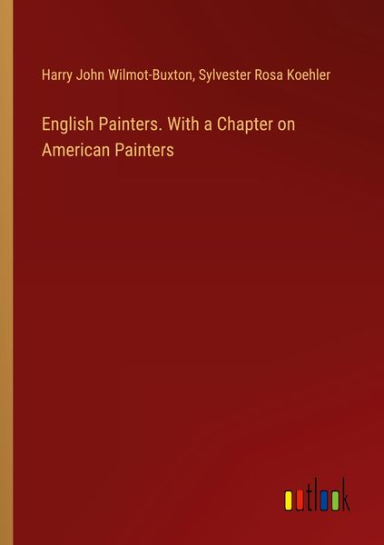 Produktbild: English Painters. With a Chapter on American Painters