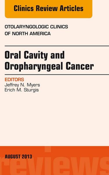 Produktbild: Oral Cavity and Oropharyngeal Cancer, An Issue of Otolaryngologic Clinics