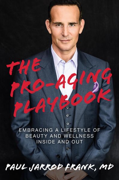 Produktbild: The Pro-Aging Playbook: Embracing a Lifestyle of Beauty and Wellness Inside and Out