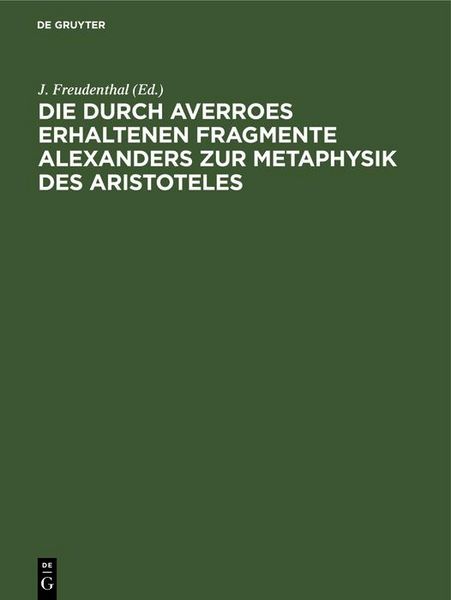 Produktbild: Die durch Averroes erhaltenen Fragmente Alexanders zur Metaphysik des Aristoteles