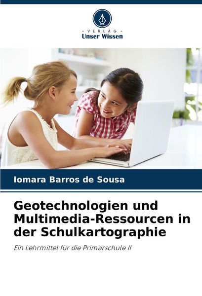 Produktbild: Geotechnologien und Multimedia-Ressourcen in der Schulkartographie