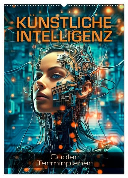 Produktbild: K&Uuml;NSTLICHE INTELLIGENZ Cooler Terminplaner (Wandkalender 2026 DIN A2 hoch), CALVENDO Monatskalender