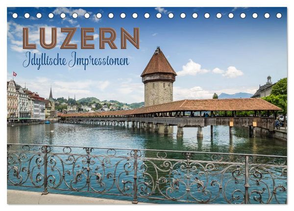 Produktbild: LUZERN Idyllische Impressionen (Tischkalender 2026 DIN A5 quer), CALVENDO Monatskalender