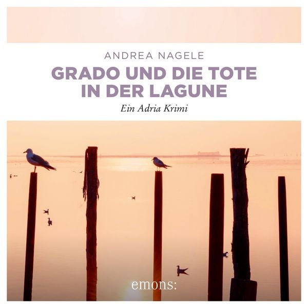 Grado und die Tote in der Lagune - Andrea Nagele, Audio, 9783740827878